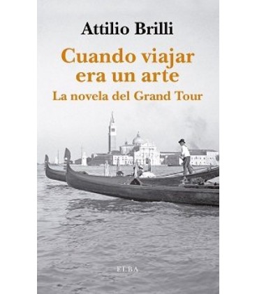 CUANDO VIAJAR ERA UN ARTE