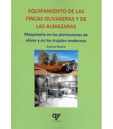 EQUIPAMIENTO DE LAS FINCAS OLIVARERAS Y DE LAS ALMAZARAS