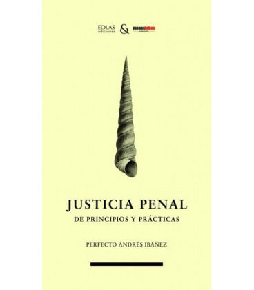 JUSTICIA PENAL DE PRINCIPIOS Y PRACTICAS