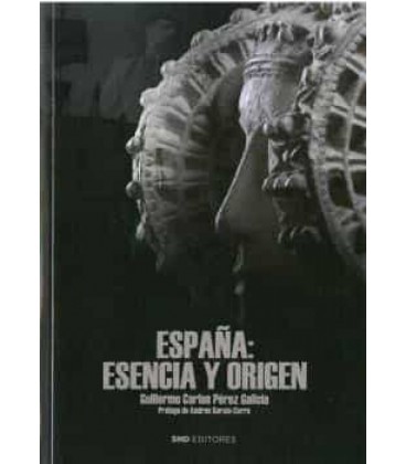 ESPAÑA: ESENCIA Y ORIGEN