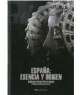 ESPAÑA: ESENCIA Y ORIGEN