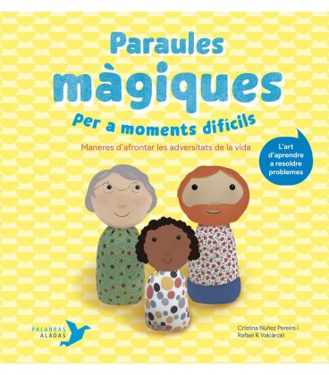 PARAULES MAGIQUES PER A MOMENTS DIFICILS