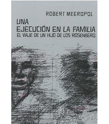 UNA EJECUCION EN LA FAMILIA. EL VIAJE DE UN HIJO DE LOS ROSENBERG
