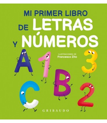 MI PRIMER LIBRO DE LETRAS Y NUMEROS