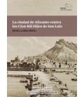 LA CIUDAD DE ALICANTE CONTRA LOS CIEN MIL HIJOS DE SAN LUIS