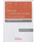 ADR ODR Y JUSTICIA DEL FUTURO