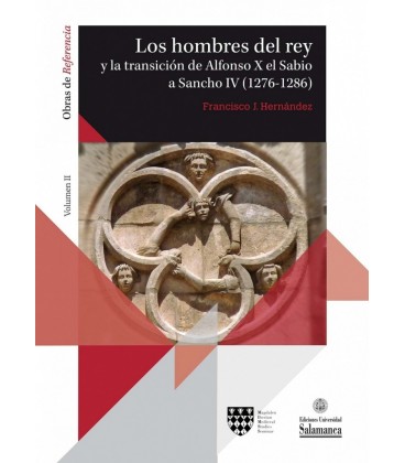 LOS HOMBRES DEL REY Y LA TRANSICION DE ALFONSO X EL SABIO A SANCHO