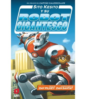 SITO KESITO Y SU ROBOT GIGANTESCO