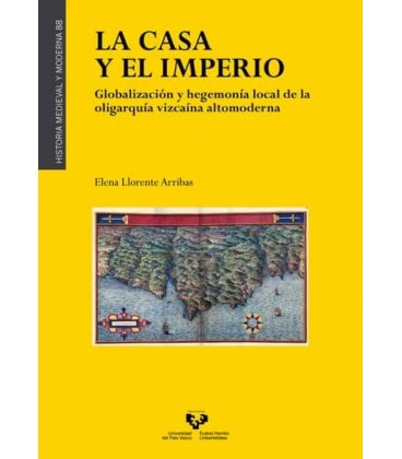 LA CASA Y EL IMPERIO. GLOBALIZACION Y HEGEMONIA LOCAL DE LA OLIGARQUIA