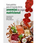 GUIA PRACTICA PARA EL MANEJO DE LAS ANEMIAS DE ORIGEN NUTRICIONAL