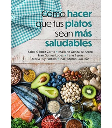 COMO HACER QUE TUS PLATOS SEAN MAS SALUDABLES