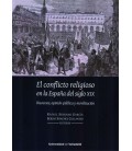 CONFLICTO RELIGIOSO EN LA ESPAÑA DEL SIGLO XIX, EL. DISCURSOS, OPINION