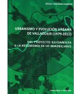 URBANISMO Y EVOLUCION URBANA DE VALLADOLID (1979-2012). DEL PROYECTO R