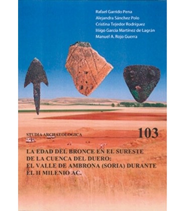 LA EDAD DE BRONCE EN EL SURESTE DE CUENCA DEL DUERO