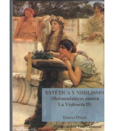 ESTETICA Y NIHILISMO HERMENEUTICAS CONTRA LA VIOLENCIA II