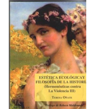 ESTETICA ECOLOGICA Y FILOSOFIA DE LA HISTORIA HERMENEUTICAS CONTRA