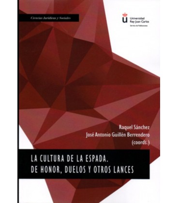 CULTURA DE LA ESPADA DE HONOR DUELOS Y OTROS TRANCES