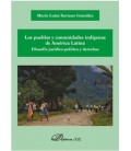PUEBLOS Y COMUNIDADES INDIGENAS AMERICA LATINA. FILOSOFIA JURIDICO-POL