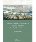 HISTORIA POLITICA Y ECONOMICA DE CUBA 1800 1961