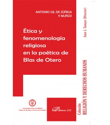 ETICA Y FENOMENOLOGIA RELIGIOSA EN LA POETICA DE BLAS DE OTERO