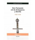 DON FERNANDO EL DE ANTEQUERA Y SEVILLA 1407-1416