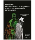 ESTUDIOS FILOSOFICOS Y CULTURALES SOBRE LA MITOLOGIA EN EL CINE