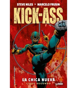 KICK-ASS LA CHICA NUEVA LIBRO SEGUNDO