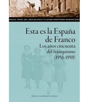 ESTA ES LA ESPAÑA DE FRANCO AÑOS CINCUENTA DEL FRANQUISMO (1951 1959)