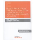 REFLEXIONES ACTUALES EN TORNO A LA DIALECTICA LA RETORICA Y OTROS METO