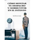 COMO MONTAR TU DESPACHO Y (SOBRE)VIVIR EN EL INTENTO