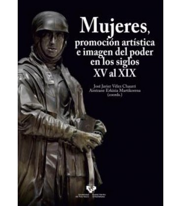 MUJERES PROMOCION ARTISTICA E IMAGEN DEL PODER EN LOS SIGLOS XV AL XIX