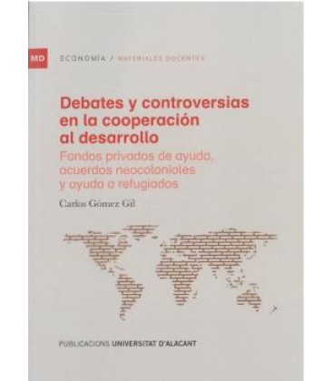 DEBATES Y CONTROVERSIAS EN LA COOPERACION AL DESARROLLO