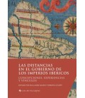 LAS DISTANCIAS EN EL GOBIERNO DE LOS IMPERIOS IBERICOS