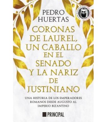CORONAS DE LAUREL UN CABALLO EN EL SENADO Y LA NARIZ DE JUSTINIANO