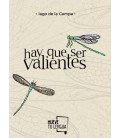 HAY QUE SER VALIENTES