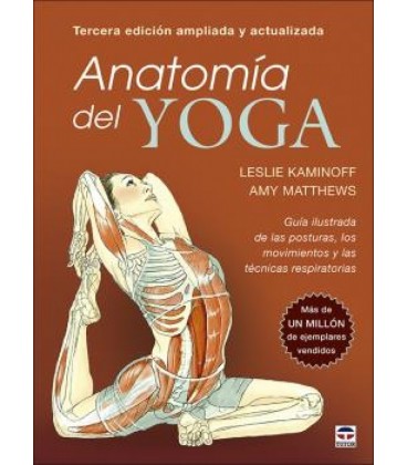 ANATOMIA DEL YOGA TERCERA EDICION AMPLIADA Y ACTUALIZADA
