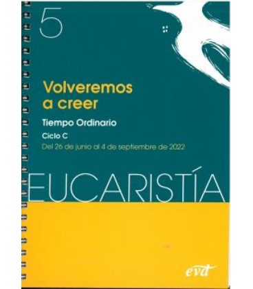 VOLVEREMOS A CREER EUCARISTIA 5 2022