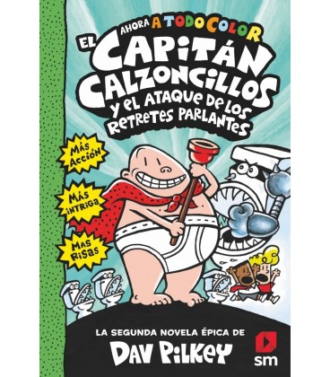EL CAPITAN CALZONCILLOS 02 Y EL ATAQUE DE LOS RETRETES PARLANTES COLOR