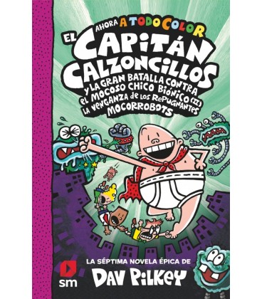 CACC 7 EL CAPITAN CALZONCILLOS Y LA GRAN BATALLA CONTRA EL MOCOSO CH