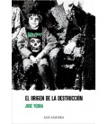 EL ORIGEN DE LA DESTRUCCION