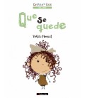 QUE SE QUEDE