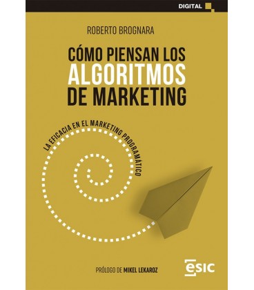 COMO PIENSAN LOS ALGORITMOS DE MARKETING