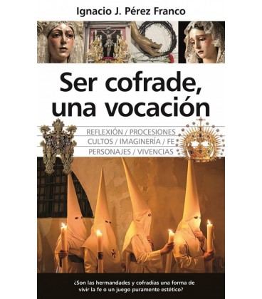 SER COFRADE UNA VOCACION