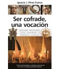 SER COFRADE UNA VOCACION