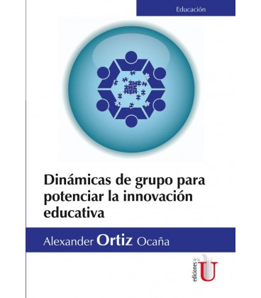 DINAMICAS DE GRUPO PARA POTENCIAR LA INNOVACION EDUCATIVA