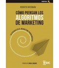 COMO PIENSAN LOS ALGORITMOS DE MARKETING