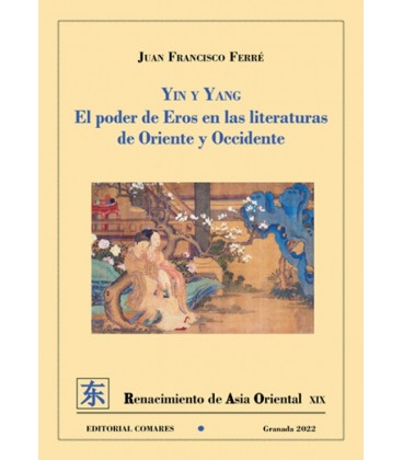 YING Y YANG PODER DE EROS EN LAS LITERATURAS DE ORIENTE Y OCCIDENTE
