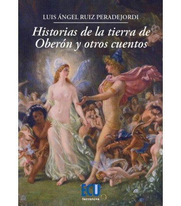 HISTORIAS DE LA TIERRA DE OBERON Y OTROS CUENTOS