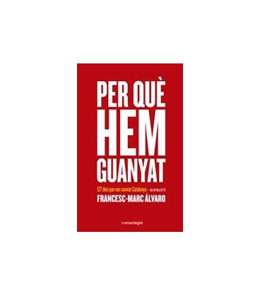 PER QUE HEM GUANYAT 127 DIES QUE VAN CANVIAR CATALUNYA DEL 24 M AL 27