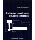 PROBLEMAS RESUELTOS DE MOLDEO DE METALES